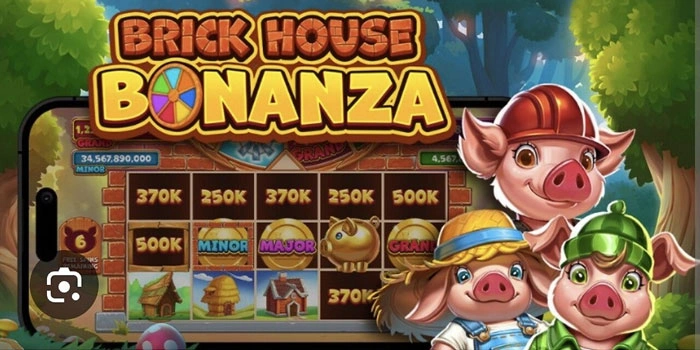 Tips Sukses Meraih Jackpot Besar Di Slot Brick House Bonanza