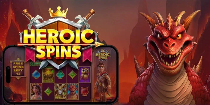 Rahasia Mudah Jackpot di Slot Heroic Spins Terbongkar