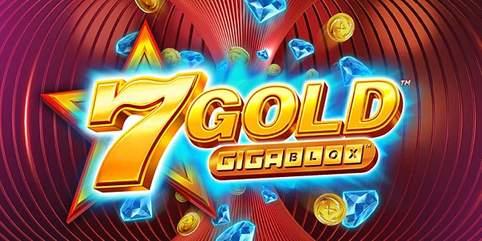 Strategi Jitu Raih Jackpot di Slot 7 Gold Gigablox Tiap Putaran